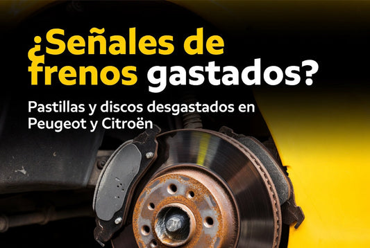 ¿Cómo saber si los frenos están desgastados en tu Peugeot o Citroën? 7 señales claras